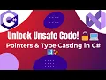 Master Unsafe Code in C Pointers Type Casting Explained