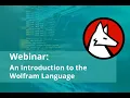 An Introduction to the Wolfram Language Webinar recording