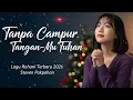 Lagu Tanpa Campur Tangan-Mu Tuhan – Lagu Rohani Terbaru 2026 | Official Lyrics Video