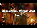 Download Lagu Lesti - Mencintaimu Karena Allah (Lyrics Video)