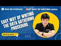 EASY WAY OF WRITING THE DATA GATHERING PROCEDURE