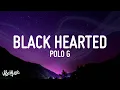 Download Lagu Polo G - Black Hearted (Lyrics)