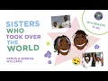 Sisters Who Took Over The World Venus Serena Williams
