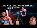 Download Lagu BEAT SABER | Nu gde zhe vashi ♂️Fingers♂️ (Gachi Remix)