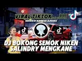 Download Lagu DJ BOKONG SEMOK NIKEN SALINDRY VIRAL TIKTOK MENGKANE NEW REMIX 2025 ❗❗❗