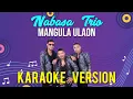 Download Lagu KARAOKE MANGULA ULAON - NABASA TRIO