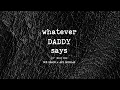 808 BEACH x AMY DOUGLAS - WHATEVER DADDY DADDY SAYS (Ol' Brat Interlude)