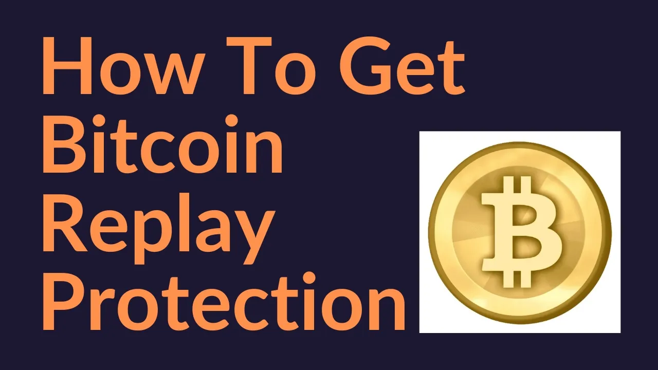 How To Get Bitcoin Replay Protection (BTC, XBT)