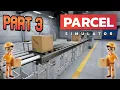 PARCEL SIMULATOR PART 3 100 Correct Submissions PC Gameplay