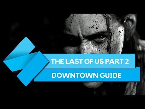 Downtown - Seattle Day 1 - Walkthrough, The Last of Us Part II