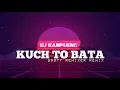 Dj India - Gusty Remixer - Kuch To Bata (Simple Fvnky) Nwpro🔥