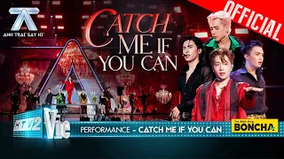 catch me if you can negav quang h ng masterd nicky c ng d ng anh trai say hi performance 