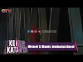 Download Lagu Arwah Penasaran Si Manis Jembatan Ancol | KONON KATANYA | Eps 44 | (2/3)