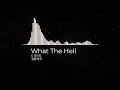 E SENS - What The Hell