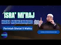 Download Lagu Isra Mi'raj Nabi Muhammad ﷺ dan Perintah Sholat 5 Waktu - Ustadz Khalid Basalamah