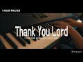 Download Lagu [1 Hour] Thank you Lord + Holy Holy Holy Lord I Calm Prayer Music