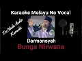 Download Lagu Bunga Nirwana - Darmansyah Karaoke Melayu  No Vocal