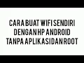 Download Lagu Cara Buat Wifi Sendiri Dengan HP Android Tanpa Aplikasi Dan Root