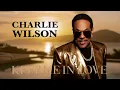 Download Lagu Charlie Wilson - Keep Me In Love (Visualizer)