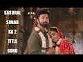 Download Lagu Sasural Simar Ka 2 Title Song