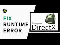How To Fix DirectX Runtime Error