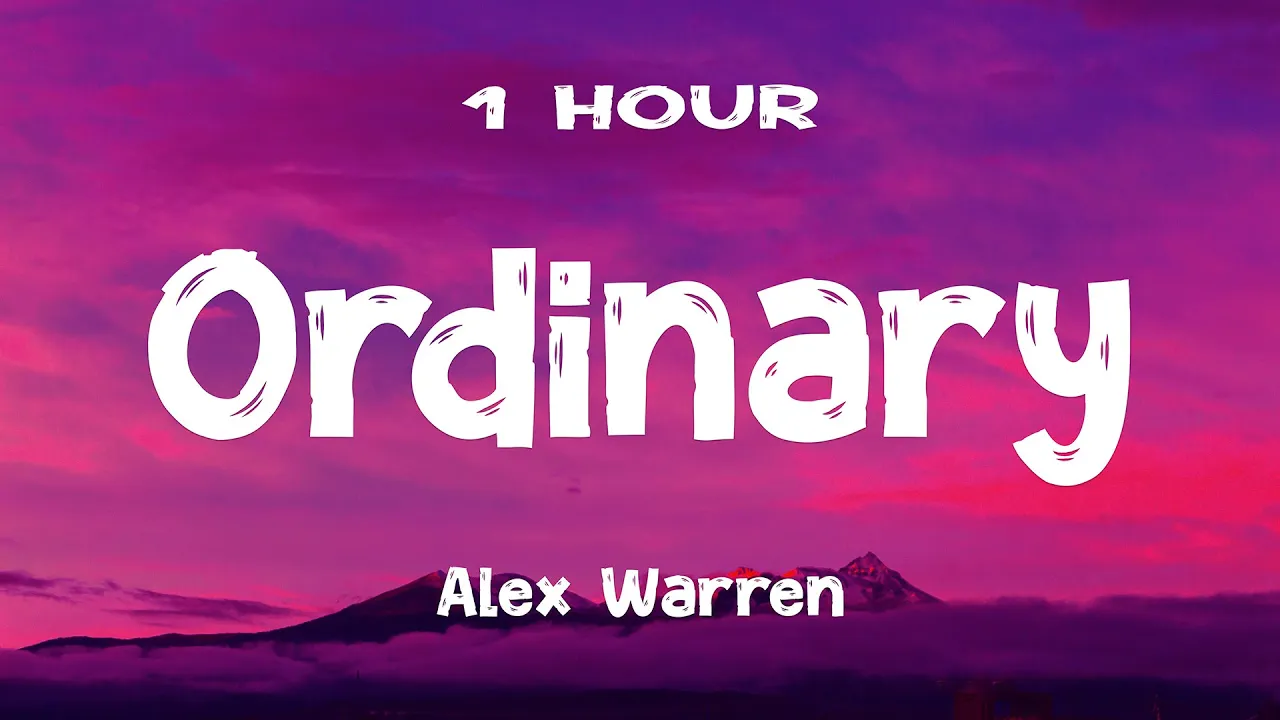 [1 HOUR] Alex Warren - Ordinary (Lyrics)