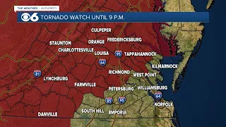 Tornado watch in effect until 9 p m for Virginia including Richmond metro
