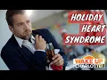 What is Holiday Heart Syndrome Connect the Dots