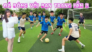 Gạ Kèo Đá Bóng Với Bạn Của Trang Lần 2 #trangandvinh
