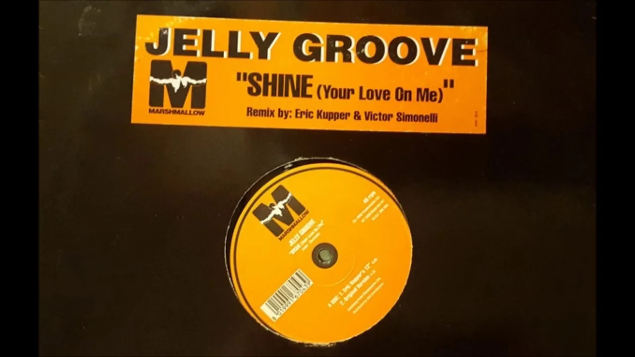 Jelly Groove - Shine (Your Love On Me) (Eric Kupper's 12")