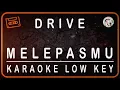 Download Lagu DRIVE - MELEPASMU - KARAOKE LOW KEY (A=DO)