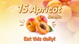 top 15 health benefits of eating apricots daily