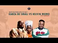 Download Lagu Kabza De Small -  VS - Kelvin Momo ( with THATOHATSI ) - Spiritual Amapiano Mix