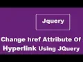 Change href Attribute Of A Hyperlink Using JQuery