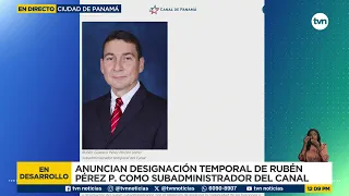 Designan a Rubén Pérez Pinzón como subadministrador temporal del Canal de Panamá