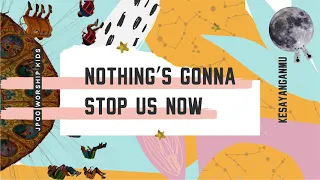 Download Nothing's Gonna Stop Us Now (Official Audio) - JPCC Worship Kids MP3