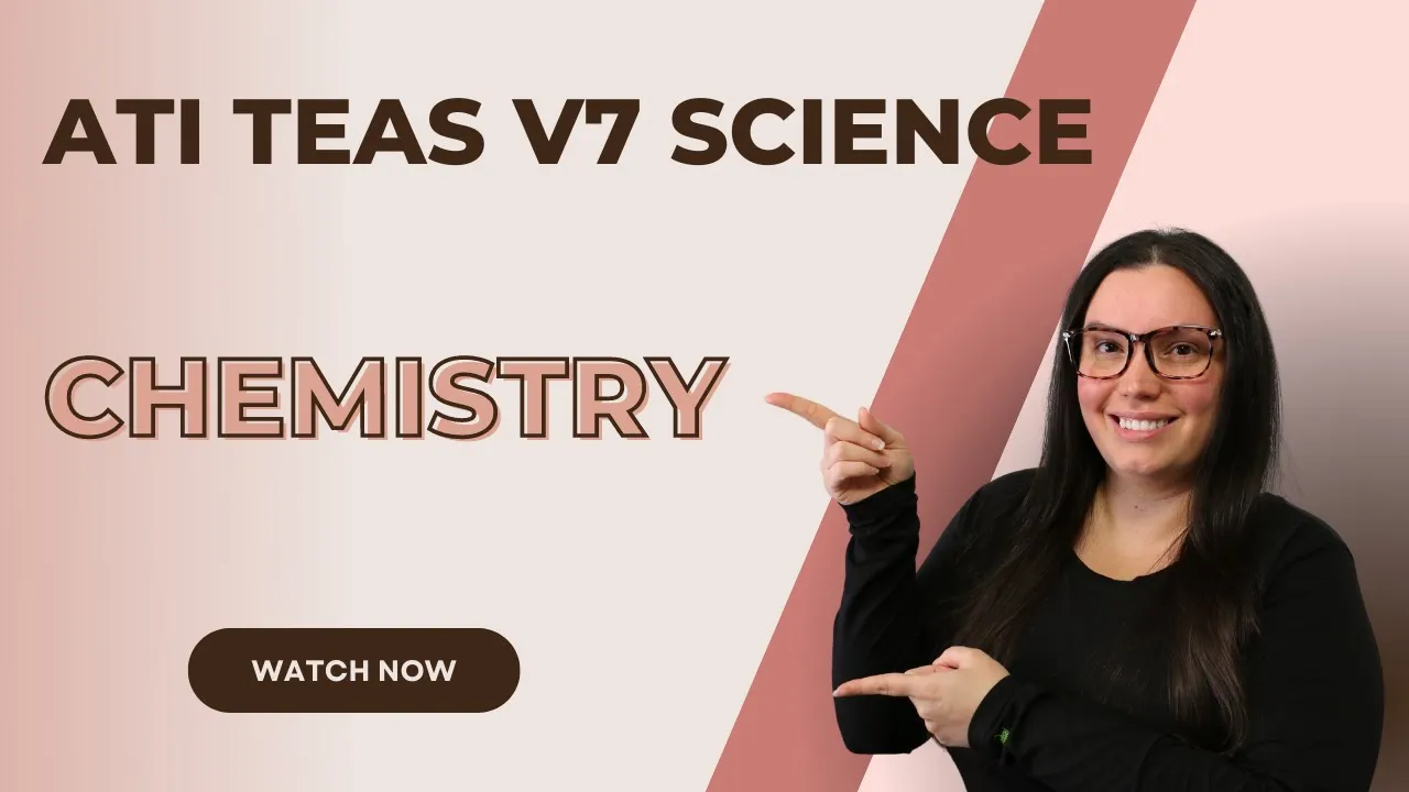 ATI TEAS Version 7 Science Chemistry (How to Get the Perfect Score)