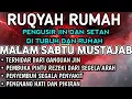 Lagu AYAT RUQYAH - RUQYAH RUMAH DAN DIRI SENDIRI PENGUSIR JIN DAN SETAN-RUQYAH DI MALAM SABTU || Ala Aqel