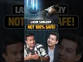 LASIK Surgery Not 100 Safe