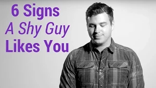 Download 6 Signs a Shy Guy Likes You MP3