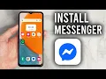 How To Install Facebook Messenger App On Android - Step By Step