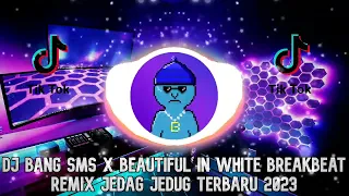 dj bang sms x you are beautiful in white breakbeat remix terbaru 2023
