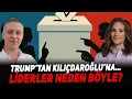 Download Lagu Trump’tan Kılıçdaroğlu’na…Liderler Neden Böyle?