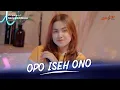 Download Lagu SASYA ARKHISNA - OPO ISEH ONO ( Official Music Video )