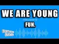 Download Lagu Fun. - We Are Young (Karaoke Version)
