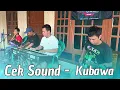 Lagu CEK SOUND KUBAWA- RN89 Audio