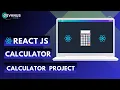 Build a Calculator Using React js Calculator Using React js React Projects For Beginners
