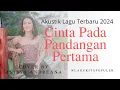 Mix - Cinta Pada Pandangan Pertama (Lagu Terbaru dan Populer 2024) Official Music Video