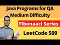 509 Fibonacci LeetCode Effective Solution Java programs for QA - Medium Level