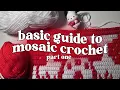basic guide to mosaic crochet part one